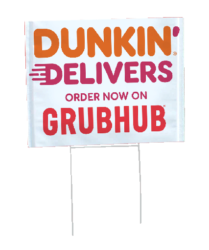 18" X 24" Dunkin' Donuts White Delivers Grubhub Bandit Coroplast Yard Sign (double sided)