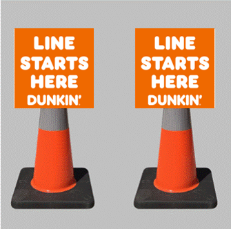 Dunkin 12" Safety Cone Sign Topper - Dunkin Line Starts Here