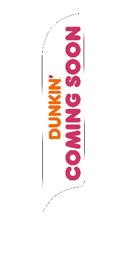 15' Dunkin' Donuts White Coming Soon AdverSail Flag